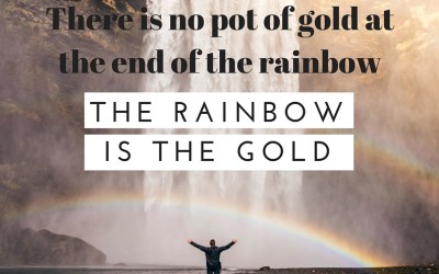 The Rainbow IS the Gold (How to Avoid Regret)