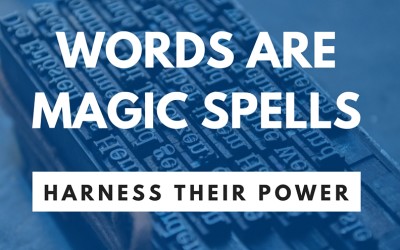 Don’t Do This With Words (They Have Power)