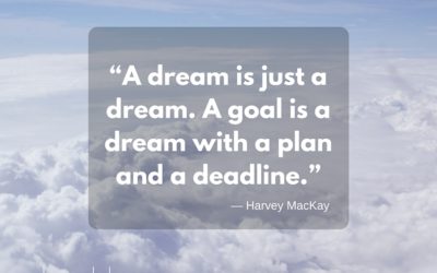 A Dream Needs a Plan and a Deadline